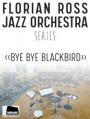 BYE, BYE BLACKBIRD